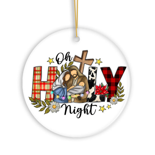 Cute Mary Joseph and Jesus Oh Holy Night Christmas Ornament