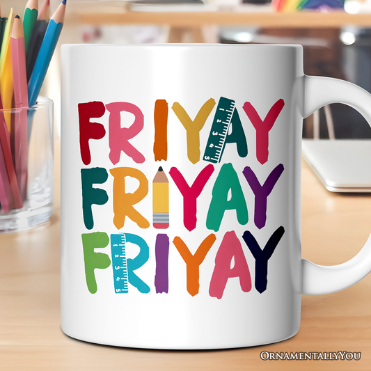 Friday Teacher Mug, Friyay Weekend Vibes Gift