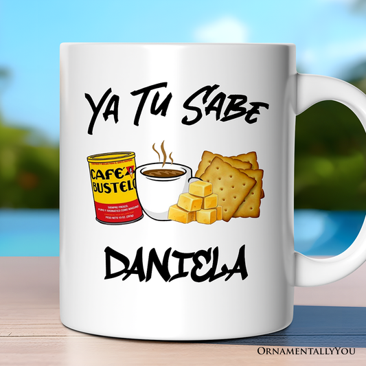 Ya Tu Sabe Café Queso and Galleta Personalized Mug, Funny Latin Coffee Gift with Custom Name For Caffeine Lover