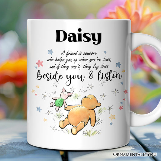 A Friend Lifts You Up or Stays Beside You Personalized Mug, Inspiring Pooh Bear's Quote