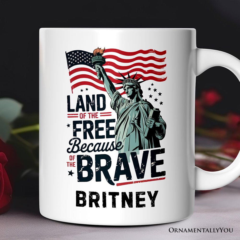 Land of the Free Because of the Brave Personalized Mug, 4th of July Statue of Liberty Gift with Custom Name