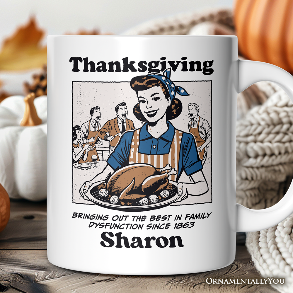 Thanksgiving Family Dysfunction Retro Personalized Mug, Funny Sarcastic Humor Gift with Custom Name