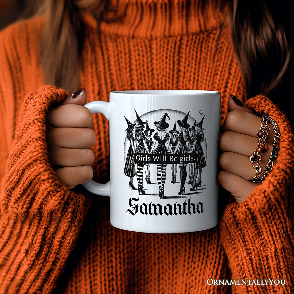 Girls Will Be Girls Personalized Mug, Witchy Halloween Gift with Custom Name for Empowered Women