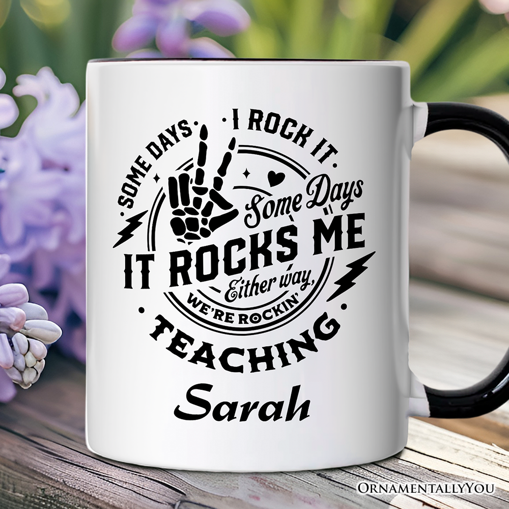 Some Days I Rock It Some Days It Rocks Me Personalized Mug, Funny Teacher Gift with Custom Name