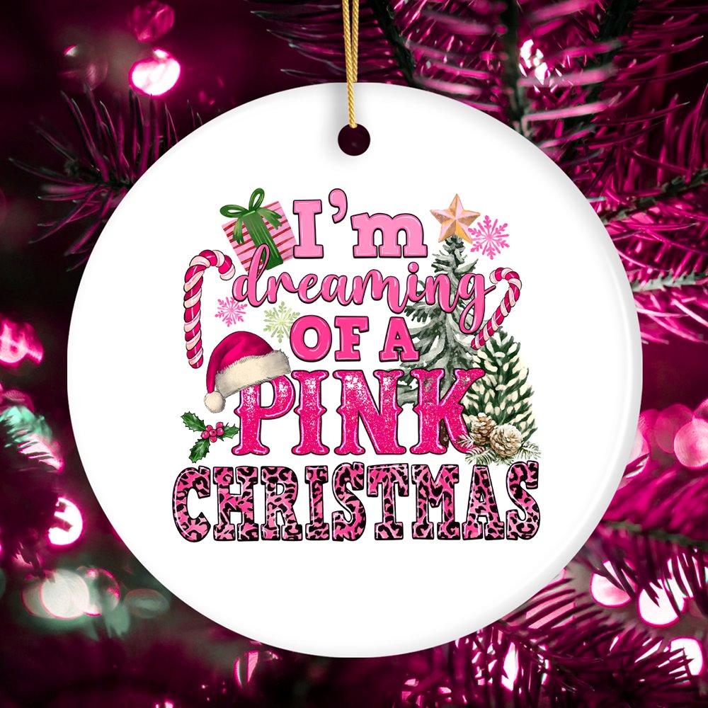 I’m Dreaming of a Pink Christmas Ornament, Tree Decoration Xmas Decor