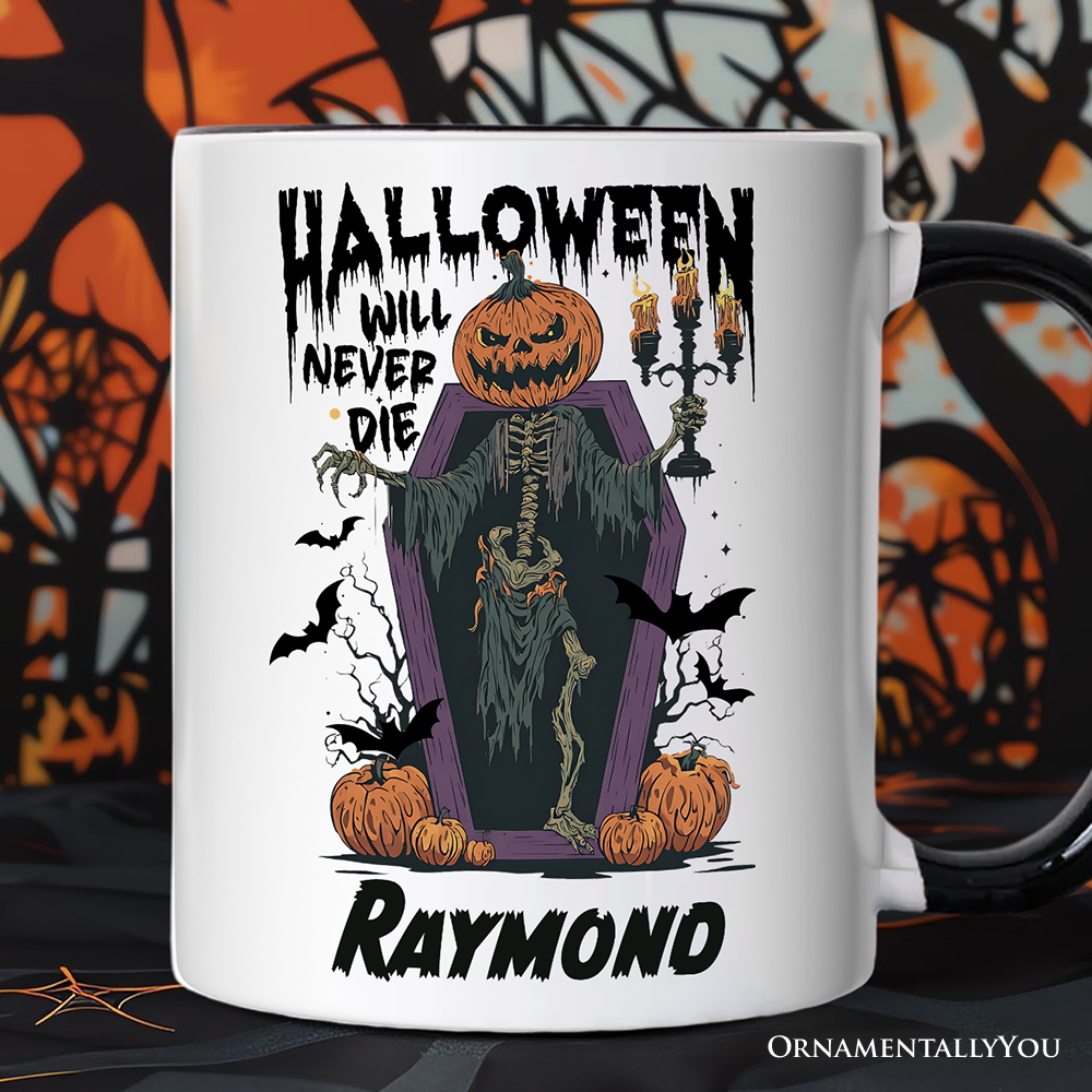 Halloween Will Never Die Personalized Mug, Funny Spooky Season Gift with Custom Name