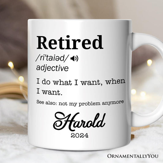 Custom Name Definition of Retired Gift, Funny Personalized Mug for Retiree