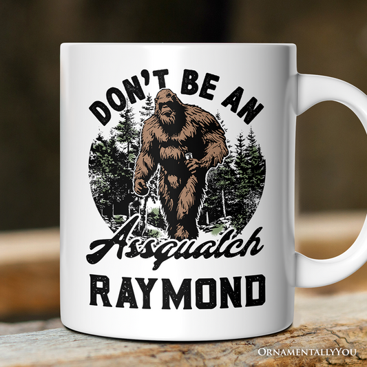 Don't Be a Sasquatch Personalized Mug, Funny Retro Bigfoot Camping Dad Gift With Custom Name