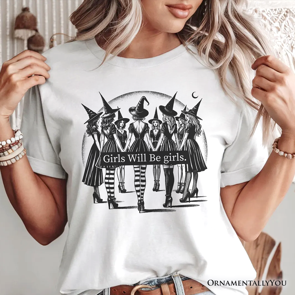 Girls Will Be Girls T-Shirt, Witchy Halloween Tee for Empowered Women