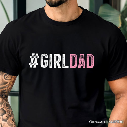 Hashtag Girl Dad T-Shirt, Black Minimalist Tee for Proud Daughter's Father