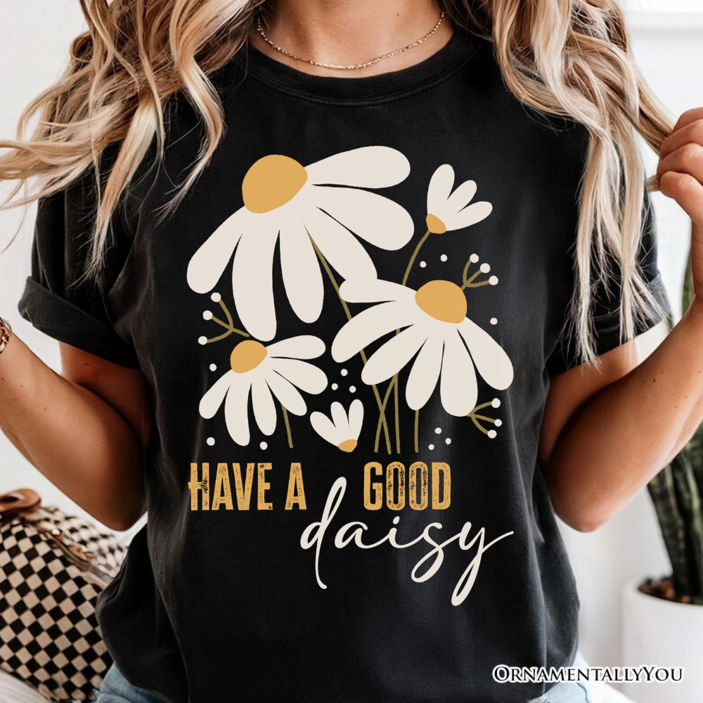 Have a Good Daisy T-Shirt, Black Floral Tee with Positive Retro Vibes