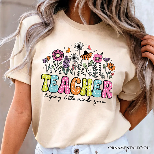 Helping Little Minds Grow Teacher T-Shirt, Floral Appreciation Tee