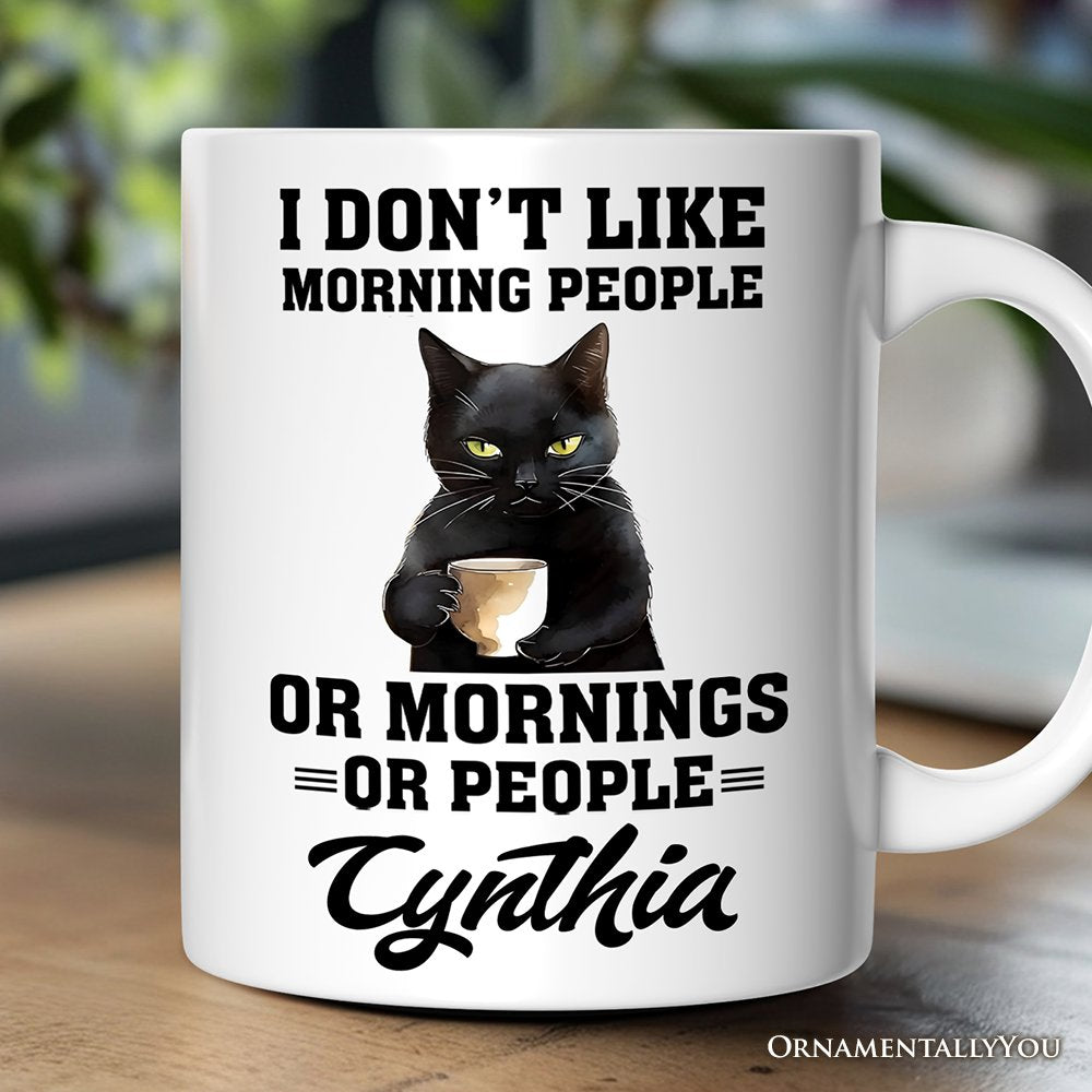 I Don't Like Morning People Personalized Mug, Sarcastic Black Cat Lover Gift With Custom Name