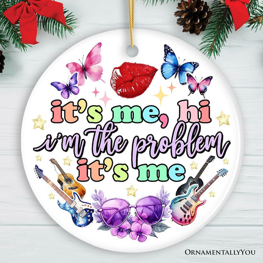 It's Me I'm The Problem Aesthetic Lyric Ornament, Pop Culture Singer Christmas Gift