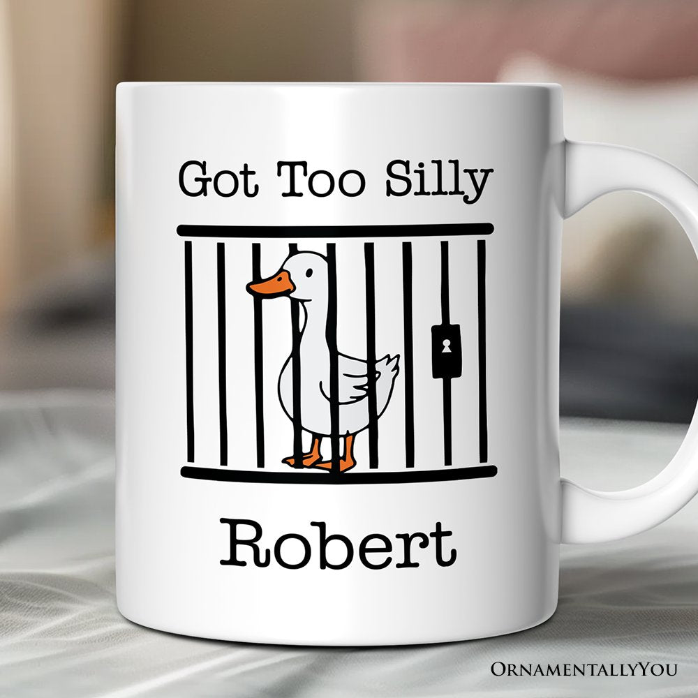 Jailed Goose Personalized Mug, Got Too Silly Funny Gift With Custom Name