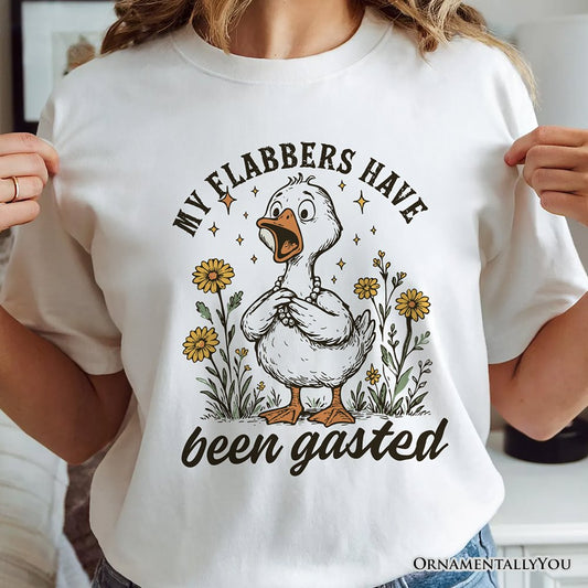 My Flabbers Have Been Gasted Goose T-Shirt, White and Natural Funny Tee for Humorous Women
