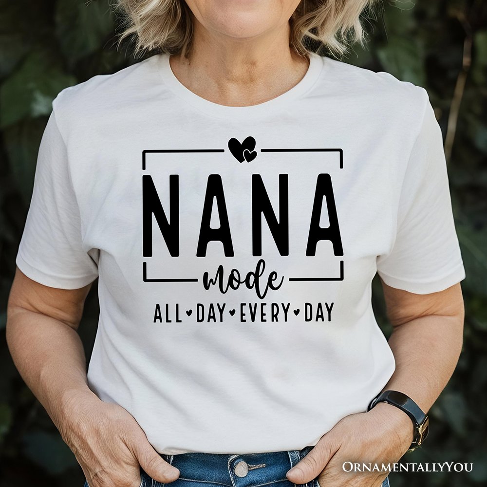 Nana Mode T-Shirt, All Day Every Day White and Black Tee Gift for Grandma