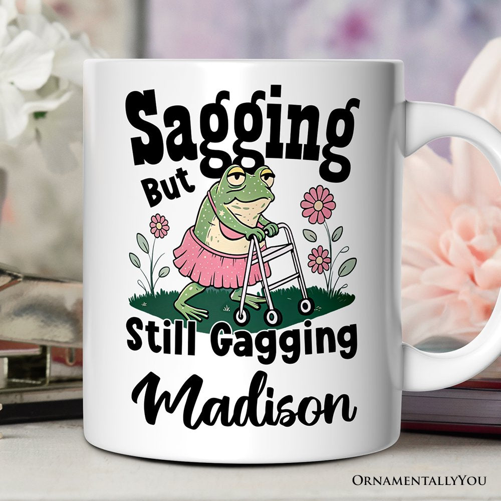 Sagging But Still Gagging Personalized Mug, Sarcastic Grandma Mug With Custom Name