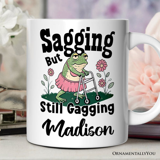 Sagging But Still Gagging Personalized Mug, Sarcastic Grandma Mug With Custom Name