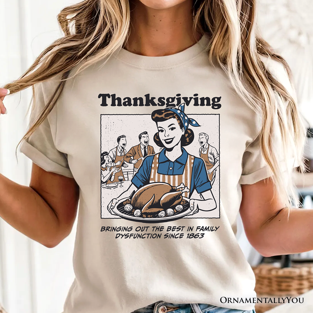 Thanksgiving Family Dysfunction Retro T-Shirt, Funny Holiday Humor Tee for Sarcastic Families