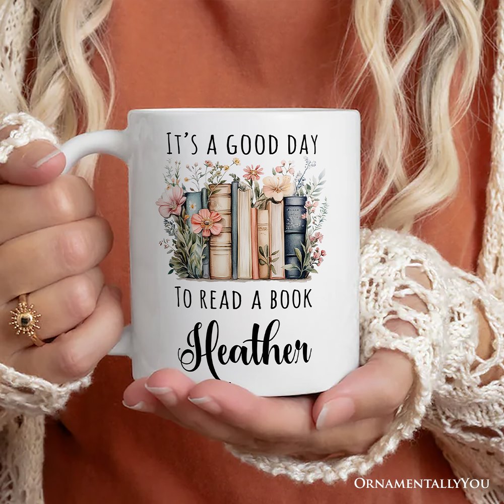 Floral Books Personalized Mug, It's a Good Day To Read a Book Reader Bookwork Gift With Custom Name