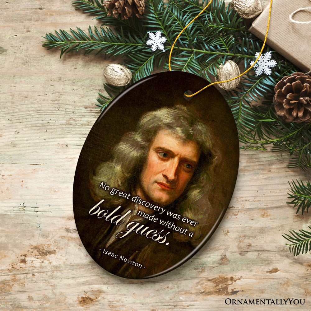 Isaac Newton's Thoughtful Words Ornament, Bold Guess Insightful Quote Gift
