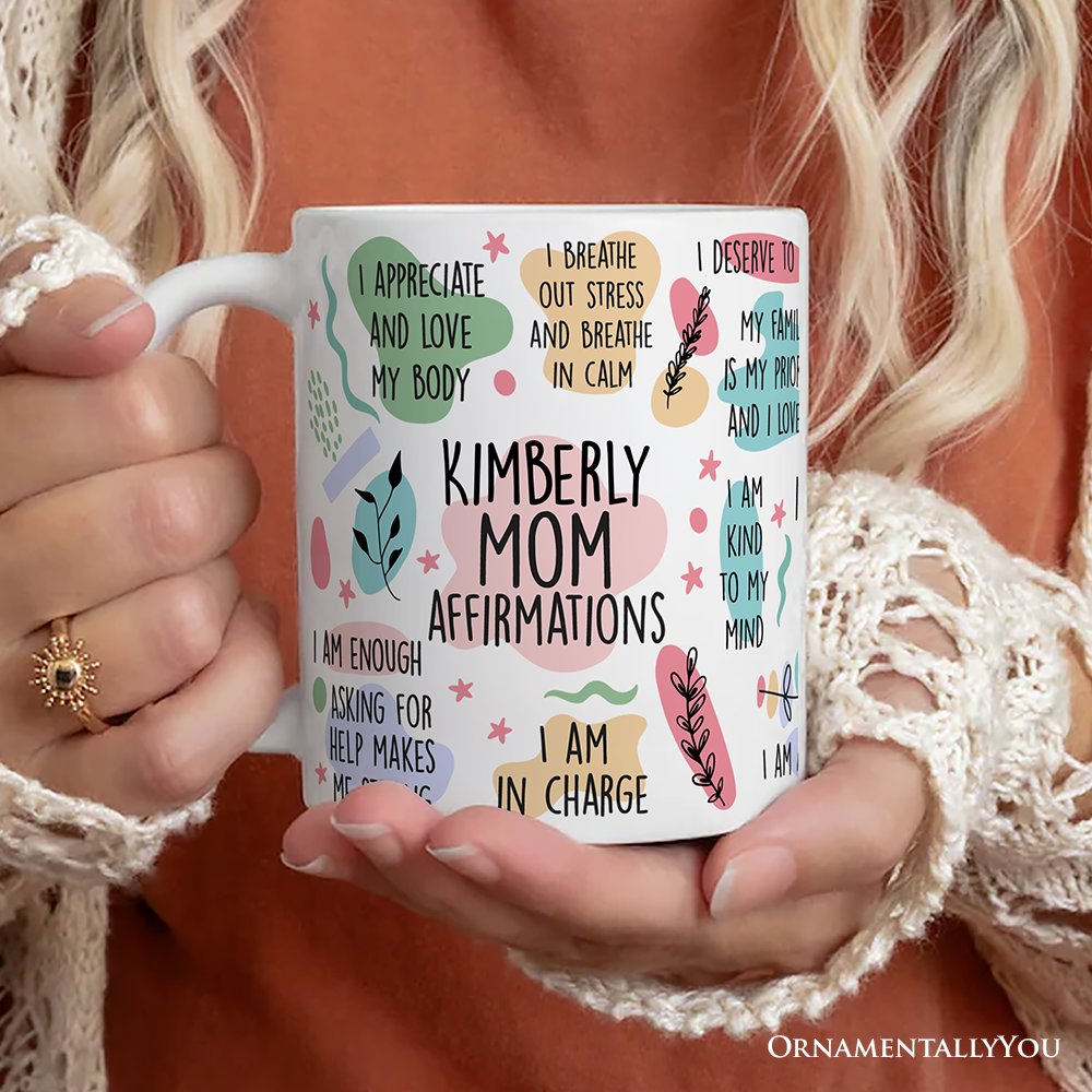 Mom Affirmations Personalized Mug, Mother Gift With Custom Name