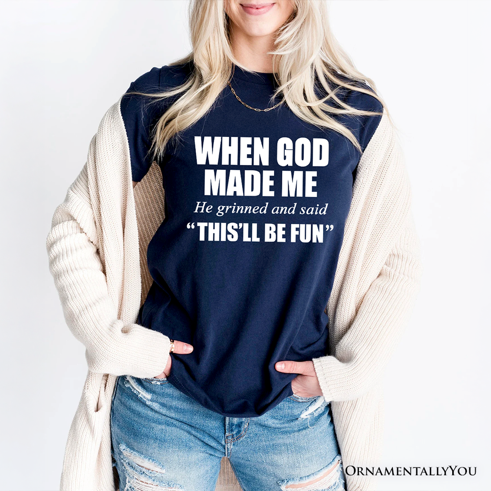 When God Made Me Christian T-Shirt, Funny Faith Tee