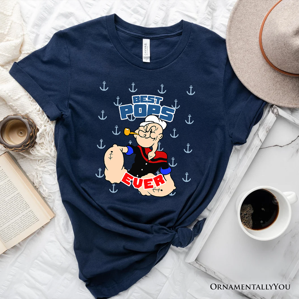 Best Pops Ever T-Shirt, Classic Popeye the Sailorman Dad Tee for Fun and Strong Dads
