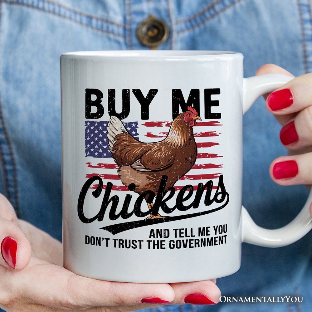 Buy Me Chickens Personalized Mug, American Patriotic Country Gift With Custom Name
