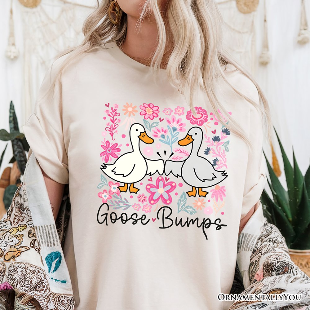 Funny Goose Bumps Floral T-Shirt, White, Natural and Black Sarcastic Goose Tee Gifts