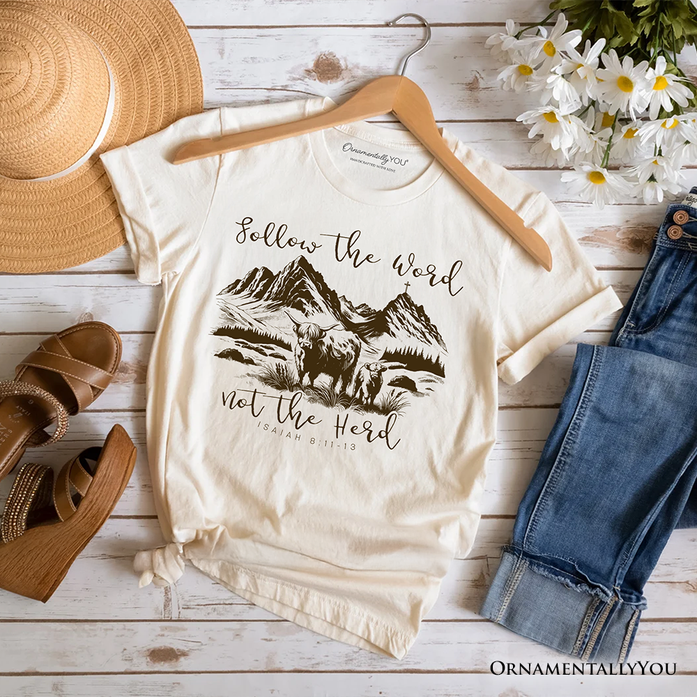 Highland Cow Isaiah 8:11-13 Christian T-Shirt, Follow the Word Not the Herd Bible Verse Western Tee