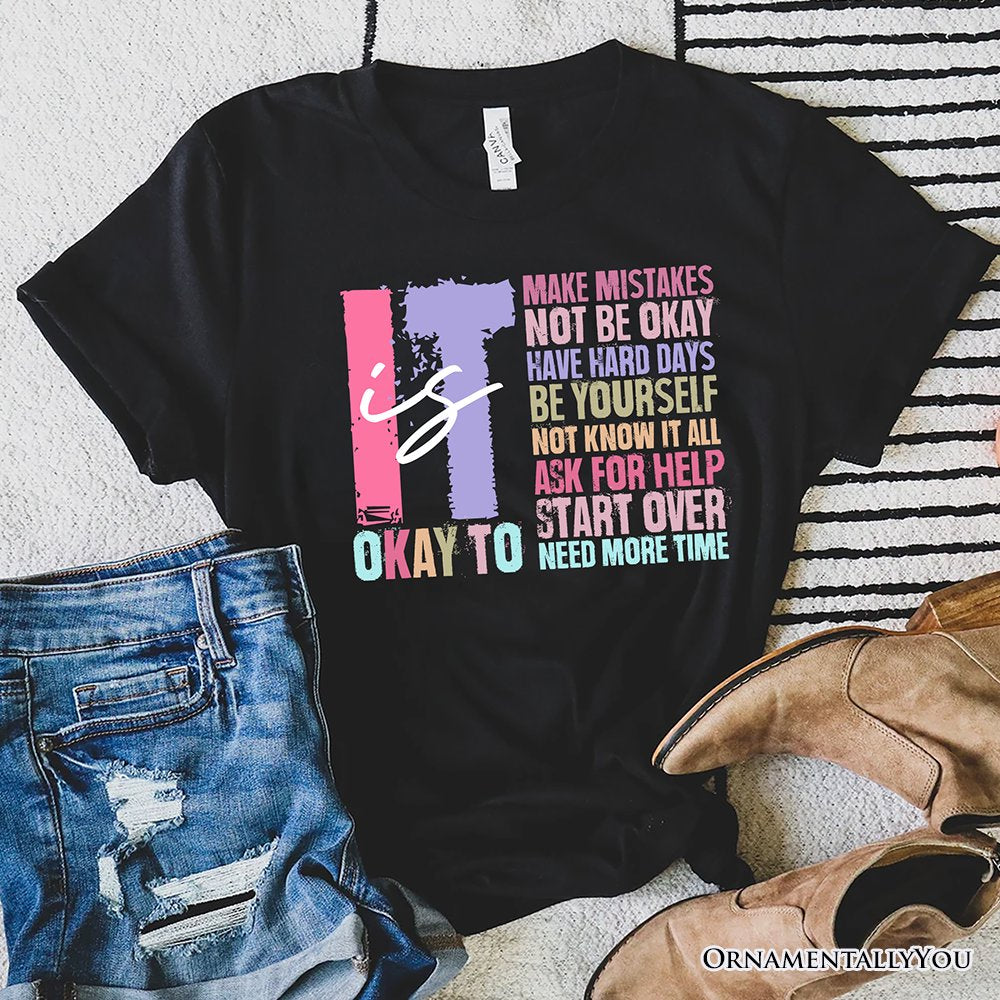 It's Okay To Mental Health T-Shirt, White and Black Tee with Positive Affirmations