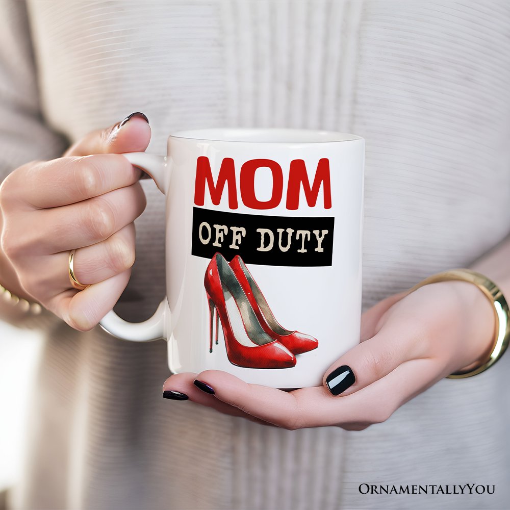 Mom Off Duty Personalized Mug, Empowering Fun Gift For Mom With Custom Name