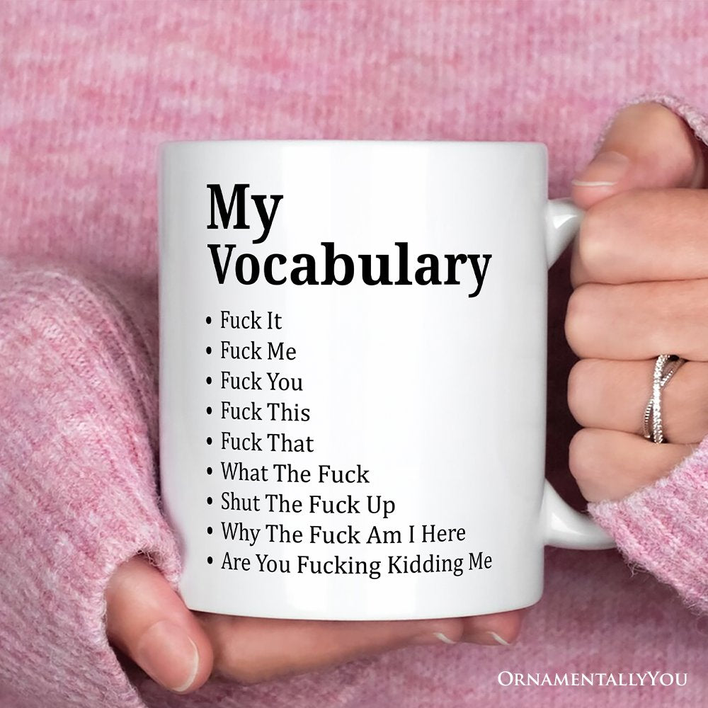 My Vocabulary Personalized Mug, Sarcastic Verbally Unfiltered Gift With Custom Name