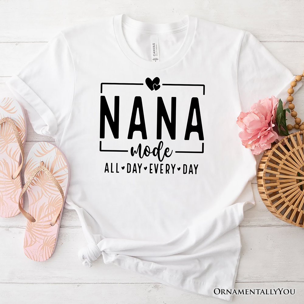 Nana Mode T-Shirt, All Day Every Day White and Black Tee Gift for Grandma