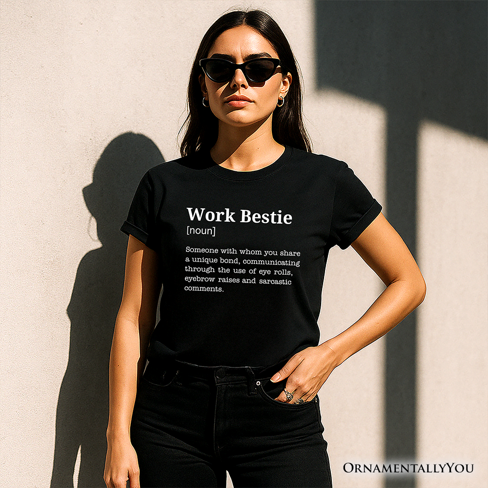 Work Bestie Definition T-Shirt, Funny Tee for Office Best Friends