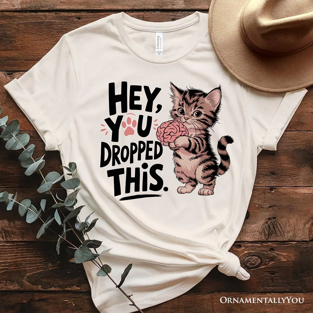 Hey You Dropped This T-Shirt, Funny White and Natural Cat Meme Tee