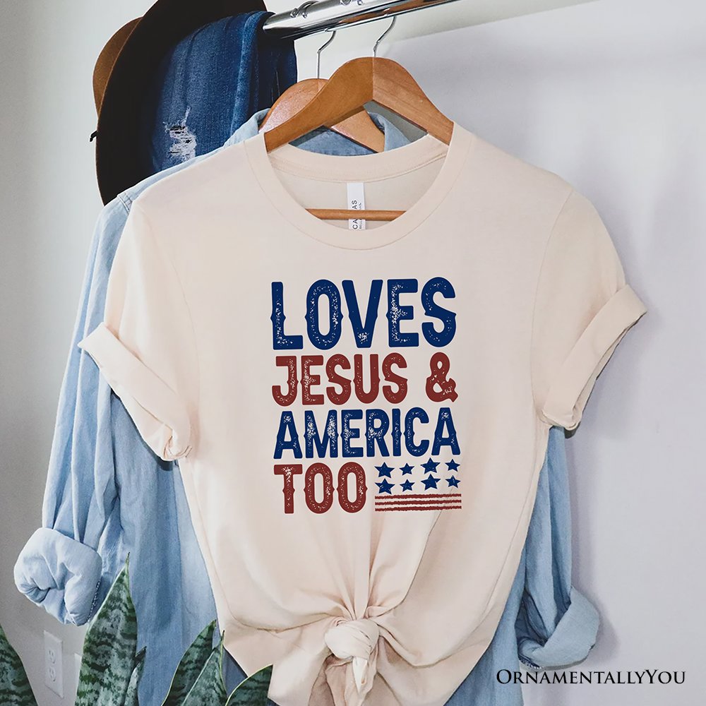 Loves Jesus and America Too T-Shirt,  Patriotic Tee for Proud Americans