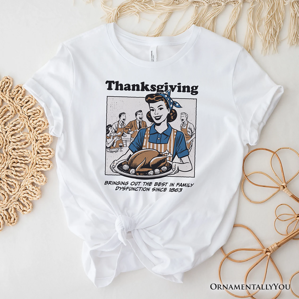 Thanksgiving Family Dysfunction Retro T-Shirt, Funny Holiday Humor Tee for Sarcastic Families