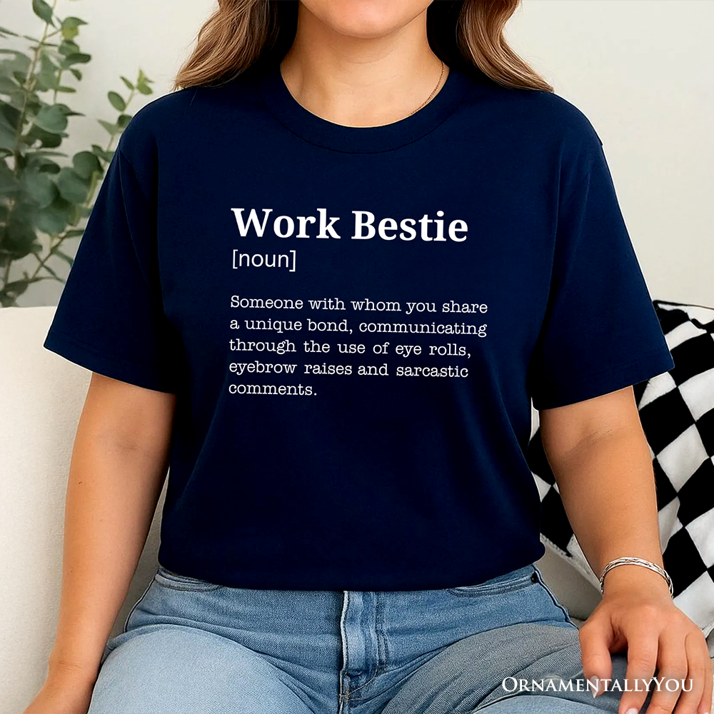 Work Bestie Definition T-Shirt, Funny Tee for Office Best Friends