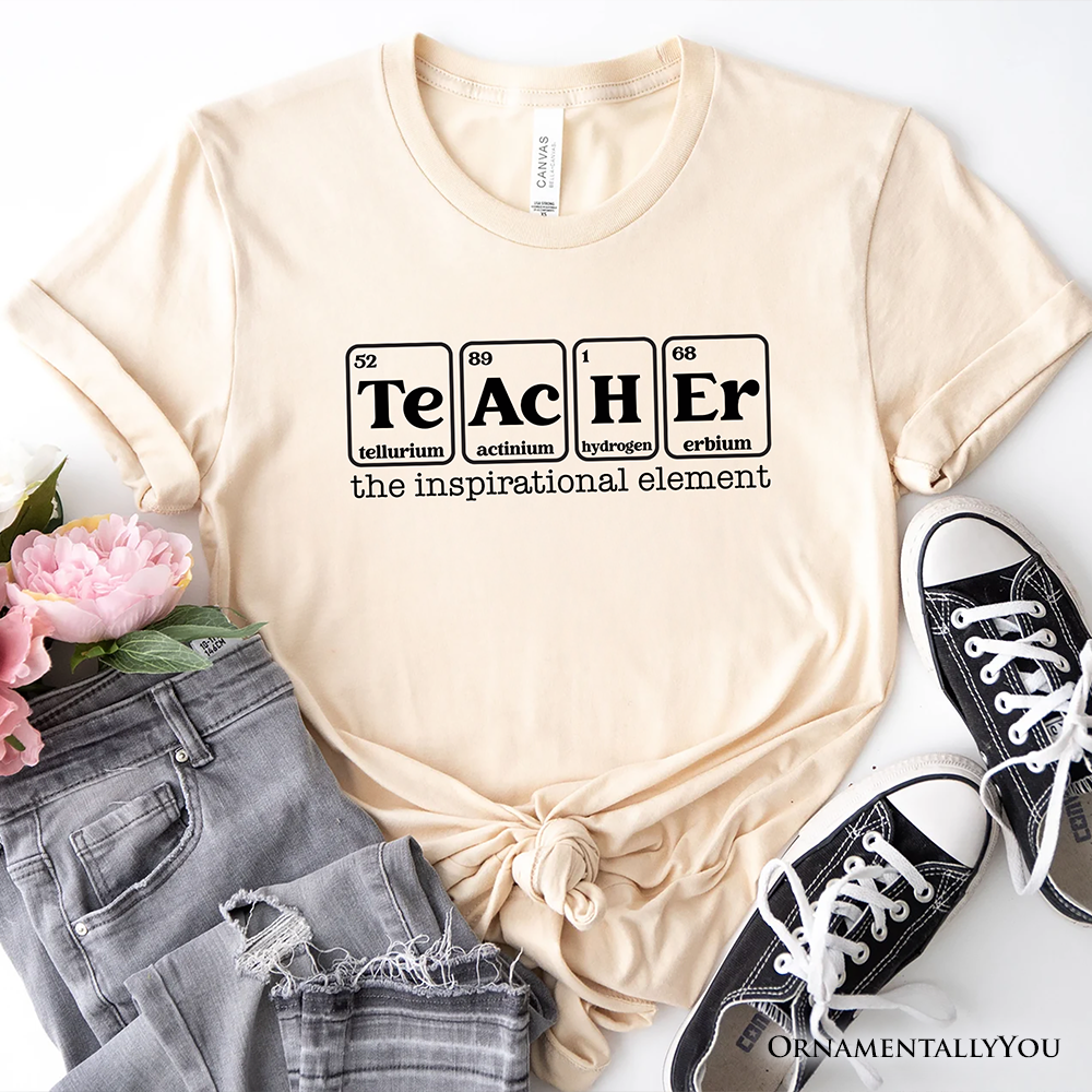 Teacher The Inspirational Element T-Shirt, Periodic Table Appreciation Tee