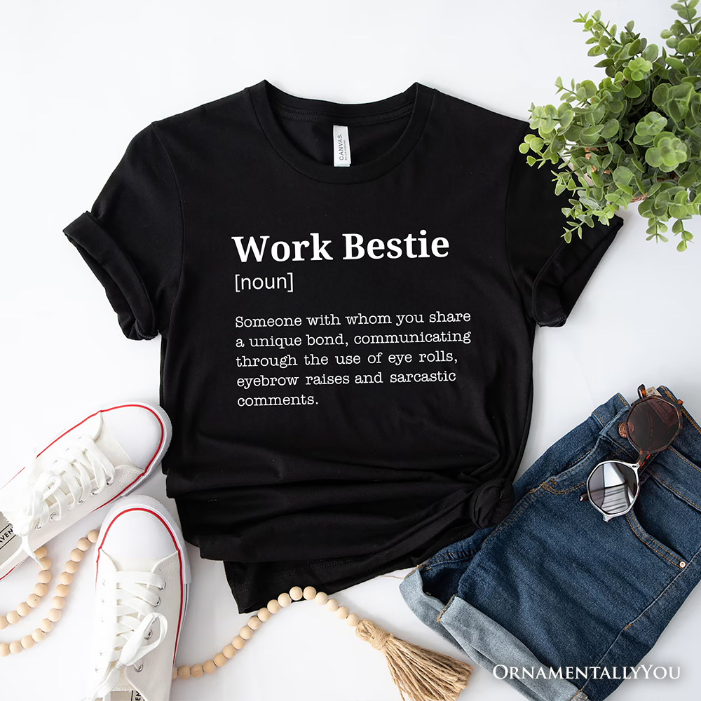 Work Bestie Definition T-Shirt, Funny Tee for Office Best Friends