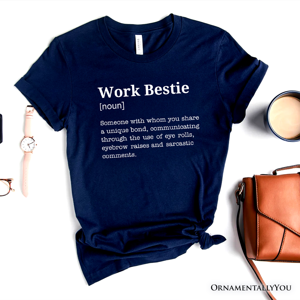 Work Bestie Definition T-Shirt, Funny Tee for Office Best Friends