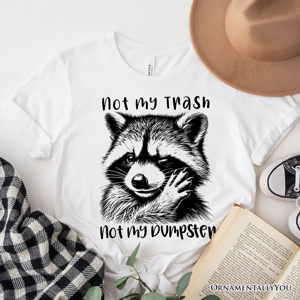 Not My Trash Not My Dumpster Raccoon T-Shirt, White and Natural Tee With Cute Mental Health Sayings
