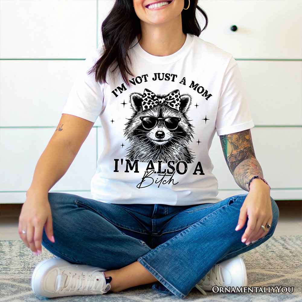 Not Just a Mom Raccoon T-Shirt, Retro White Tee for Sarcastic and Unapologetic Mothers