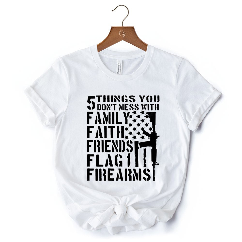 5 Things You Don’t Mess With Dad T-Shirt, Black and White Patriotic Father Tee with Bold Statement