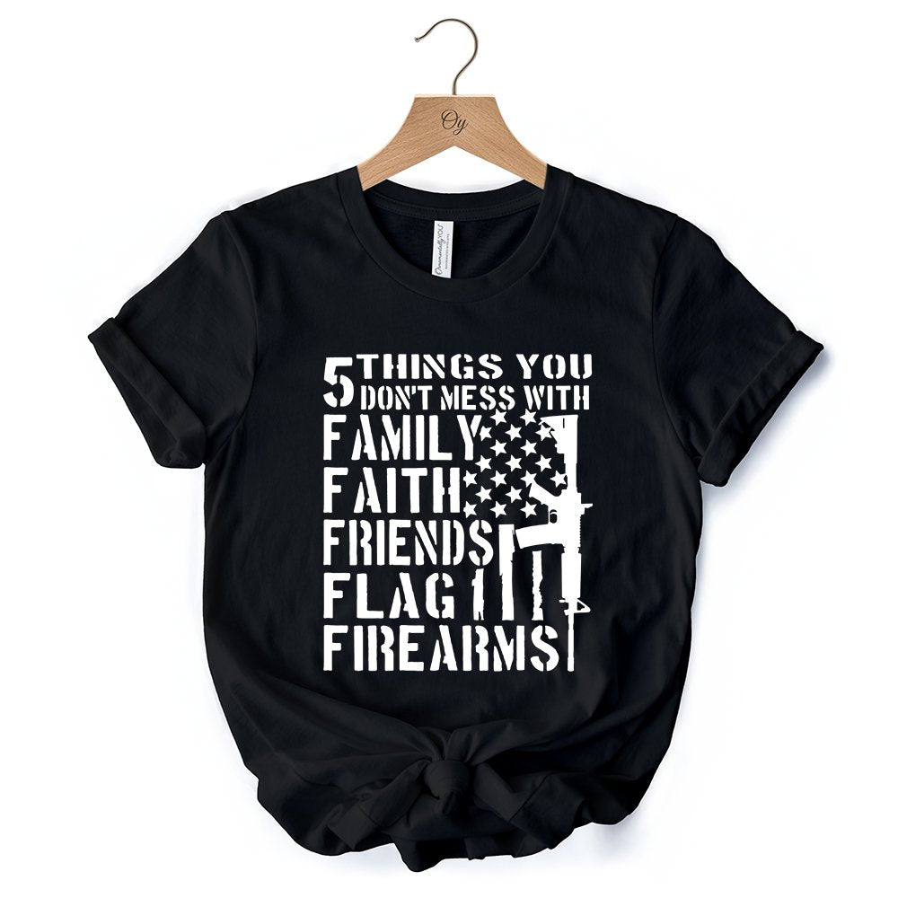 5 Things You Don’t Mess With Dad T-Shirt, Black and White Patriotic Father Tee with Bold Statement