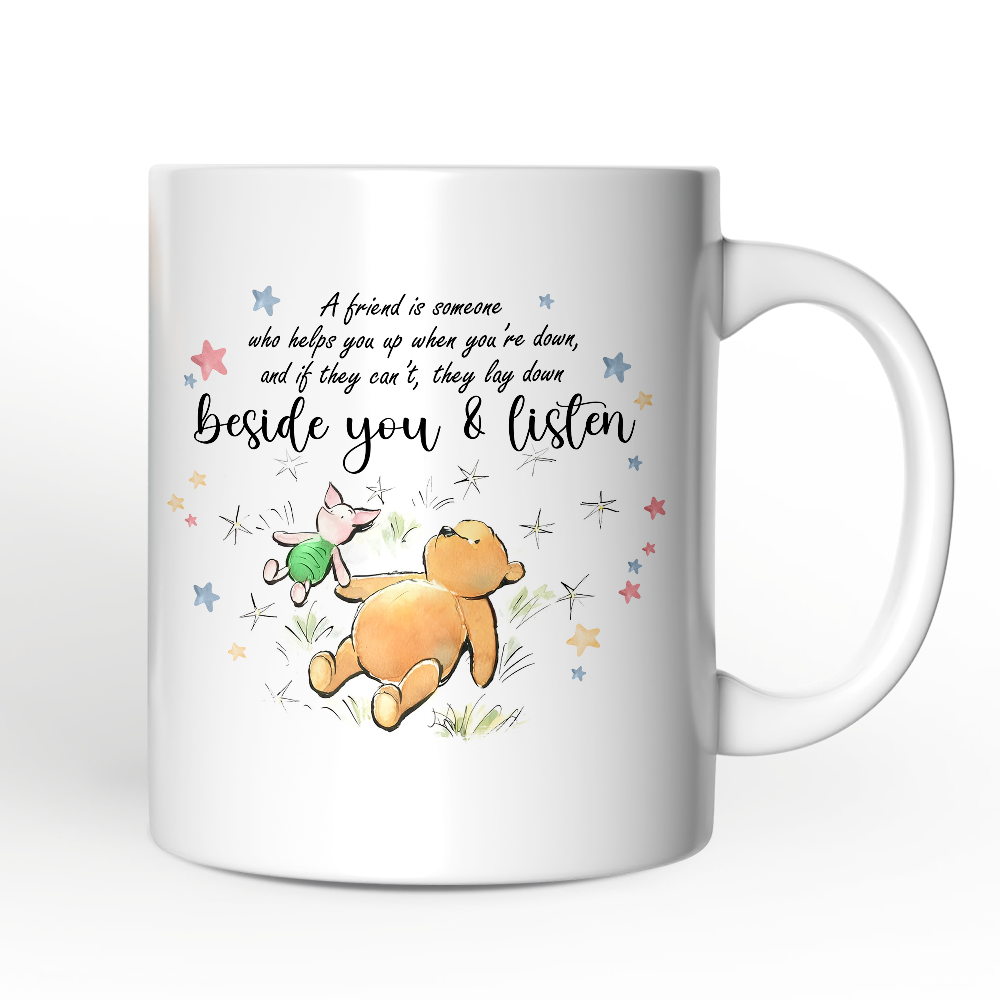 A Friend Lifts You Up or Stays Beside You Personalized Mug, Inspiring Pooh Bear's Quote