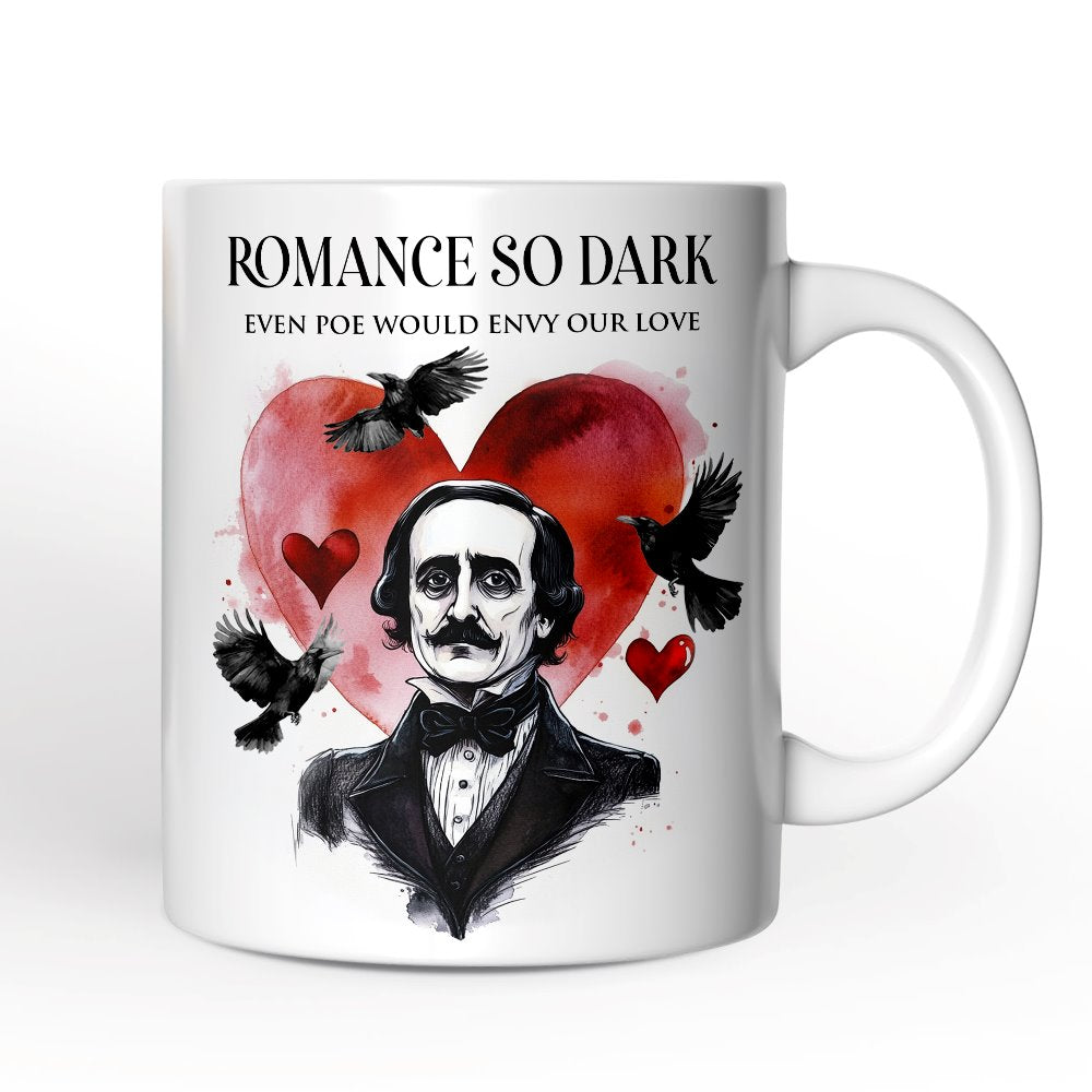 Edgar Allan Poe Valentine Horror Personalized Mug, Romance So Dark Custom Gift With Name
